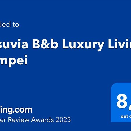 Vesuvia B&B Luxury Living Pompeya Exterior foto